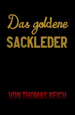 Das goldene Sackleder (eBook, ePUB) - Reich, Thomas