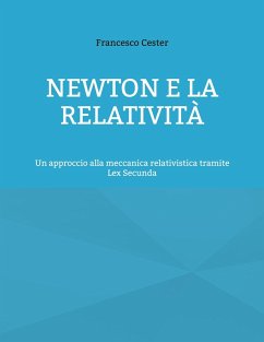 Newton e la Relatività (eBook, PDF) Newton e la Relatività (eBook, PDF)
