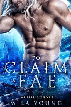 To Claim A Fae (Winter's Thorn, #4) (eBook, ePUB) - Young, Mila