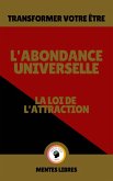 L'abondance Universelle - La loi de L'attraction (eBook, ePUB)