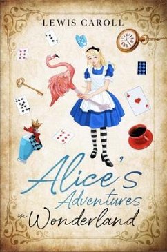 Alice's Adventures in Wonderland (Revised and Illustrated) (eBook, ePUB) - Carroll, Lewis