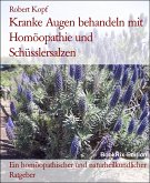 Kranke Augen behandeln mit Homöopathie und Schüsslersalzen (eBook, ePUB)