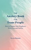The Anxiety Book for Trans People (eBook, ePUB)