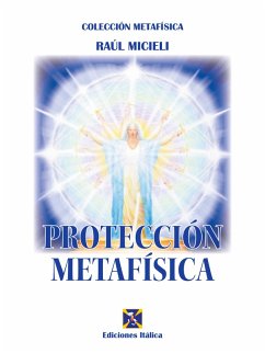 Protección Metafísica (eBook, ePUB) - Micieli, Raúl