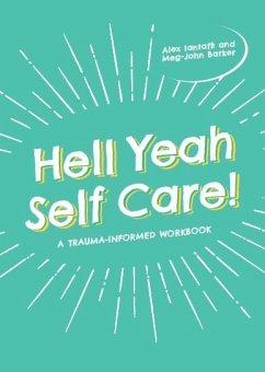 Hell Yeah Self-Care! (eBook, ePUB) - Barker, Meg-John; Iantaffi, Alex