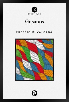 Gusanos (eBook, ePUB) - Ruvalcaba, Eusebio