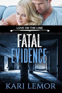 Fatal Evidence (Love on the Line Book 3) (eBook, ePUB) - Lemor, Kari