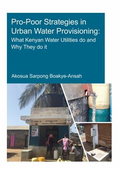 Pro-Poor Strategies in Urban Water Provisioning (eBook, PDF) - Boakye-Ansah, Akosua Sarpong