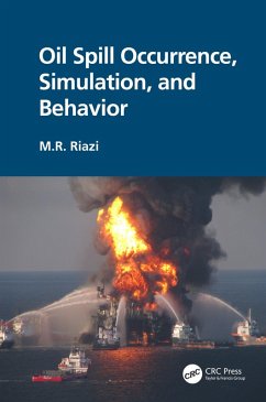 Oil Spill Occurrence, Simulation, and Behavior (eBook, PDF) - Riazi, M. R.