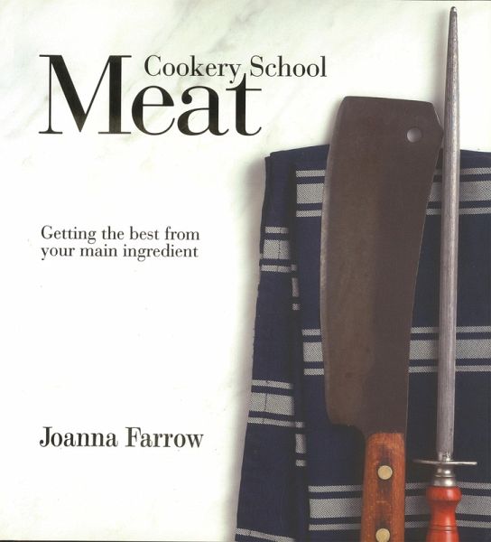 Cookery School: Meat (eBook, ePUB) Cookery School: Meat (eBook, ePUB)