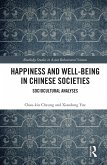 Happiness and Well-Being in Chinese Societies (eBook, PDF)