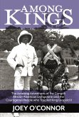 Among Kings: The Amazing Adventures of the Congo's African American Livingstone and the Courageous People who Toppled King Leopold II (eBook, ePUB)