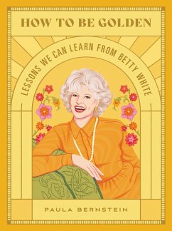 How to Be Golden (eBook, ePUB) - Bernstein, Paula