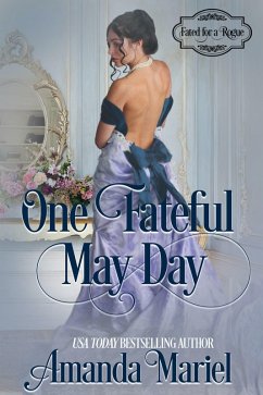 One Fateful May Day (Fated for a Rogue, #2) (eBook, ePUB) - Mariel, Amanda