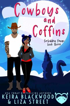 Cowboys and Coffins (Forbidden Fangs, #3) (eBook, ePUB) - Blackwood, Keira; Street, Liza