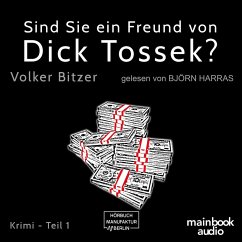 Sind Sie ein Freund von Dick Tossek? (MP3-Download) - Bitzer, Volker