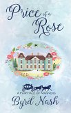 Price of a Rose: a Fairytale of Manners (Historical Fantasy Fairytale Retellings, #2) (eBook, ePUB)