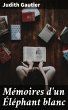 Mémoires d'un Éléphant blanc (eBook,... - Bild 1