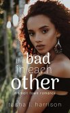 The Bad In Each Other: The Malone Sisters (A Small Town Romance, #2) (eBook, ePUB)
