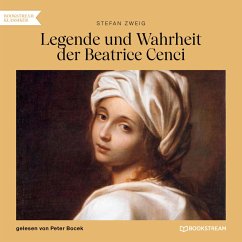 Legende und Wahrheit der Beatrice Cenci (MP3-Download) - Zweig, Stefan