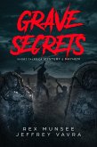 Grave Secrets Short Tales of Mystery and Mayhem (eBook, ePUB) Grave Secrets Short Tales of Mystery and Mayhem (eBook, ePUB)