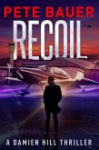 Recoil (Damien Hill Thriller Book 2) (eBook, ePUB)