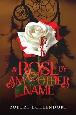A Rose By Any Other Name (eBook, ePUB)
