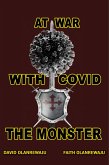 AT WAR WITH COVID THE MONSTER (eBook, ePUB)