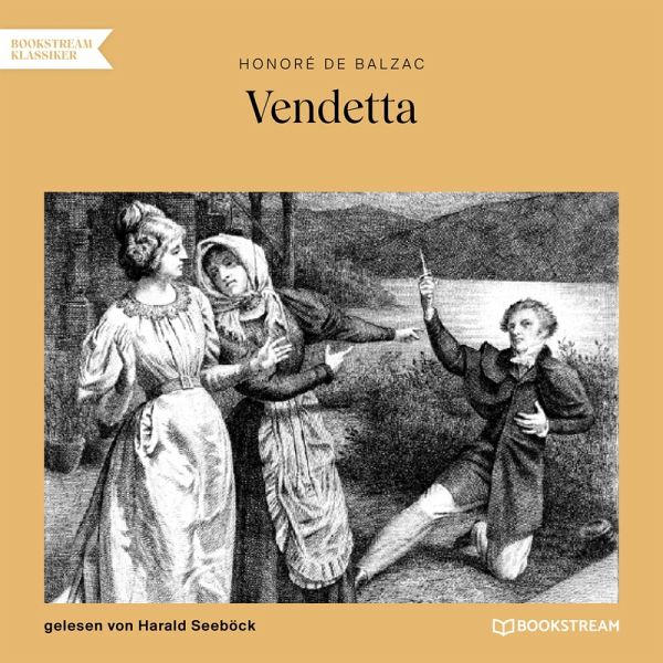 Vendetta (MP3-Download) von Honoré de Balzac - Hörbuch bei bücher.de  runterladen