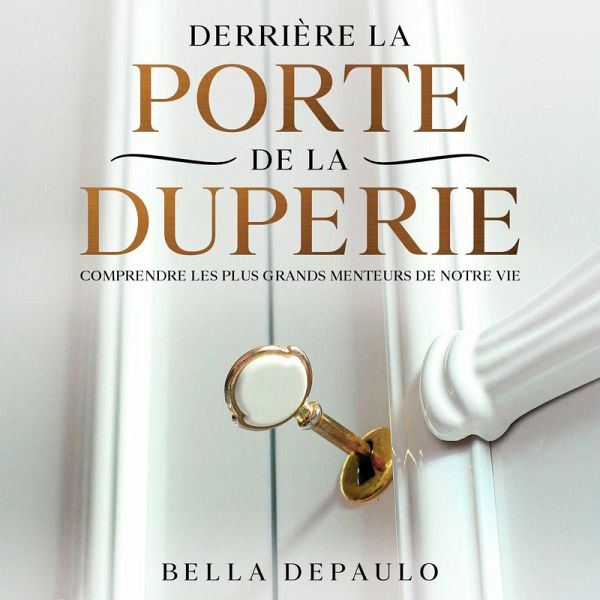 Derrière la porte de la duperie (eBook, ePUB) Derrière la porte de la duperie (eBook, ePUB)