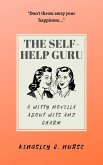 The Self-Help Guru: A Witty Novella About Wits and Charm (eBook, ePUB)