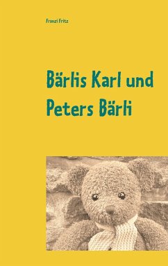 Bärlis Karl und Peters Bärli (eBook, ePUB) - Fritz, Franzi