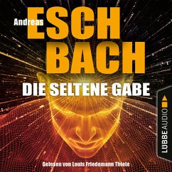 Die seltene Gabe (MP3-Download) - Eschbach, Andreas