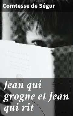 Jean qui grogne et Jean qui rit (eBook, ePUB) - Ségur, Comtesse de