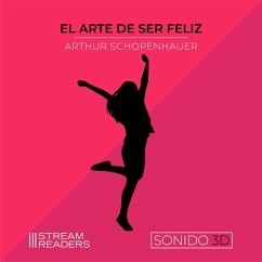 El Arte de Ser Feliz (Sonido 3D) (MP3-Download) - Schopenhauer, Arthur