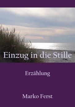 Einzug in die Stille (eBook, ePUB) - Ferst, Marko