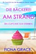 Die Bäckerei am Strand: Ein Cupcake... - Bild 1