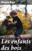 Les enfants des bois (eBook, ePUB)