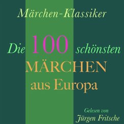 Märchen-Klassiker: Die 100 schönsten Märchen aus Europa (MP3-Download) - Perrault, Charles