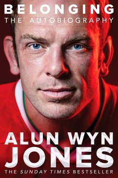 Belonging: The Autobiography (eBook, ePUB) - Jones, Alun Wyn