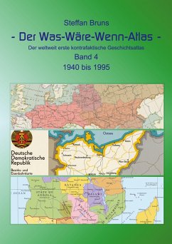 Der Was-Wäre-Wenn-Atlas - Band 4 - 1940 bis 1995 (eBook, ePUB) - Bruns, Steffan