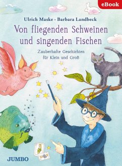 Von fliegenden Schweinen und singenden Fischen (eBook, ePUB) - Maske, Ulrich