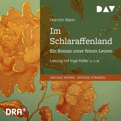 Im Schlaraffenland. Ein Roman unter feinen Leuten (MP3-Download) - Mann, Heinrich