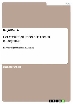 Der Verkauf einer heilberuflichen Einzelpraxis (eBook, PDF) Der Verkauf einer heilberuflichen Einzelpraxis (eBook, PDF)