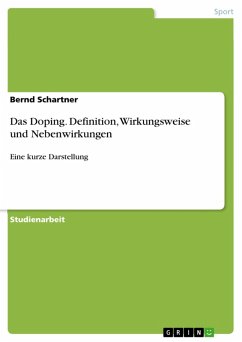 Das Doping. Definition, Wirkungsweise und Nebenwirkungen (eBook, PDF) - Schartner, Bernd