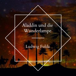 Aladdin und die Wunderlampe (MP3-Download) - Fulda, Ludwig