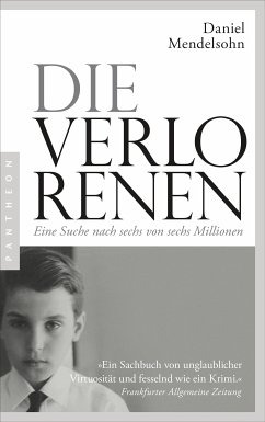 Die Verlorenen: Eine Suche nach sechs von sechs Millionen (eBook, ePUB) - Mendelsohn, Daniel