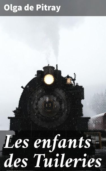 Les enfants des Tuileries (eBook, ePUB) Les enfants des Tuileries (eBook, ePUB)