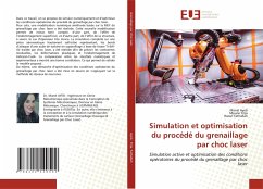 Simulation et optimisation du procédé du grenaillage par choc laser - Ayeb, Manel;Frija, Mounir;Fathallah, Raouf