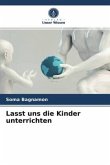 Lasst uns die Kinder unterrichten